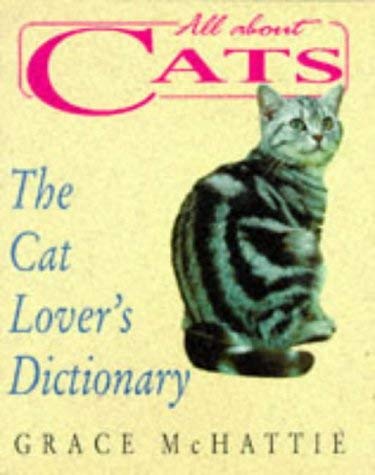 Imagen de archivo de All About Cats: The Cat Lover's Dictionary a la venta por WorldofBooks
