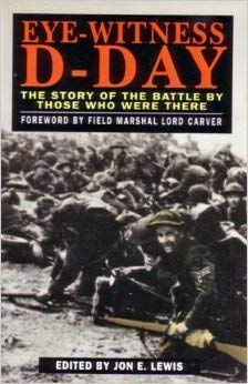 Stock image for Eye-Witness D-Day: The Story of the Battle by Those Who Were There for sale by AwesomeBooks