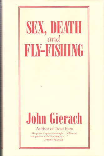 9781854872982: Sex,Death and Flyfishing