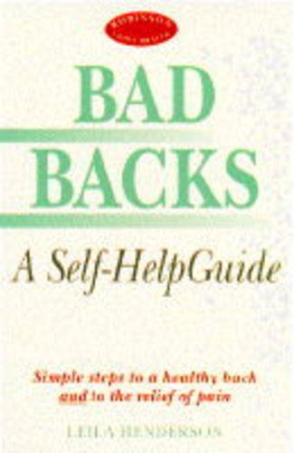 9781854873880: Bad Backs: A Self-help Guide (Robinson family health)