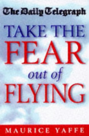 Imagen de archivo de Take the Fear out of Flying a la venta por WorldofBooks