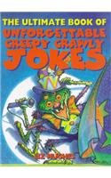 Beispielbild fr The Ultimate Book of Unforgettable Creepy Crawly Jokes zum Verkauf von Ken's Book Haven
