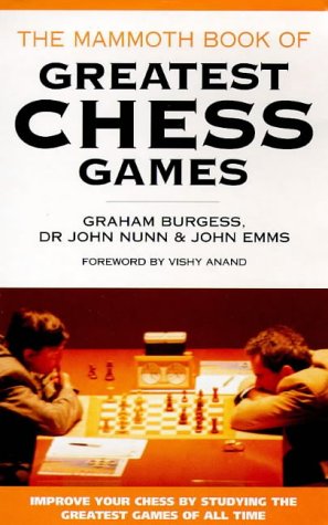 Stock image for Mammoth Book of Greatest Chess Games (Mammoth) for sale by ThriftBooks-Atlanta