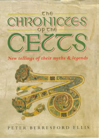 Beispielbild fr The Chronicles of the Celts zum Verkauf von WorldofBooks