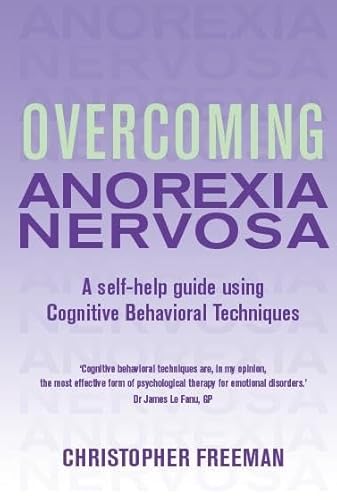 Beispielbild fr Overcoming Anorexia Nervosa : A Self-help Guide Using Cognitive Behavioral Techniques zum Verkauf von Klanhorn