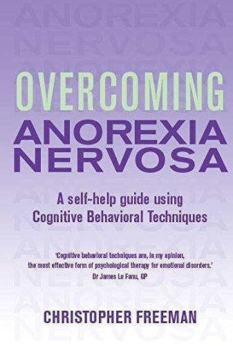 9781854879691: Overcoming Anorexia Nervosa: a Self-help Guide Using Cognitive Behavioral Techniques (Overcoming Books)