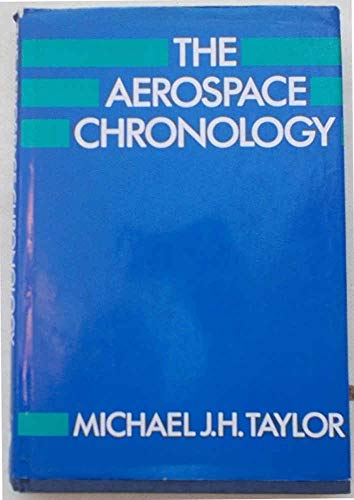 The Aerospace Chronology (9781854880031) by Michael J.H. Taylor