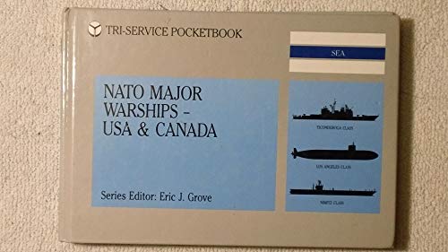 Imagen de archivo de N. A. T. O. Major Warships: U.S.A. and Canada (Pocket Books) (Tri-Service Pocketbook) a la venta por WorldofBooks