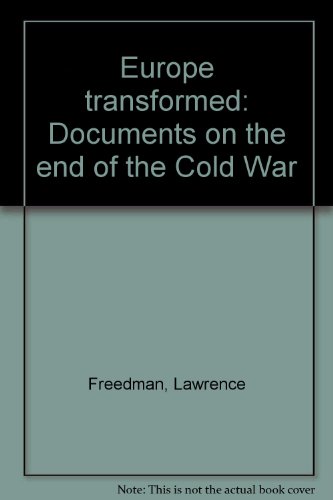 Beispielbild fr Europe transformed: Documents on the end of the Cold War zum Verkauf von Books From California