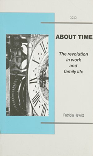 Beispielbild fr About Time : The Revolution in Work and Family Life zum Verkauf von Better World Books