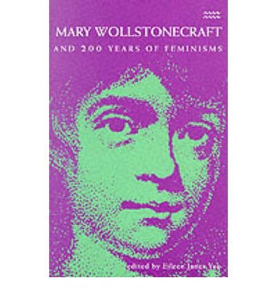 Beispielbild fr Mary Wollstonecraft and 200 Years of Feminisms zum Verkauf von Better World Books