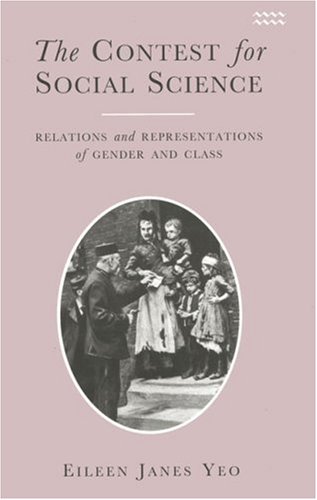 Stock image for The Contest for Social Science: Relations and Representations of Gender and Class for sale by Majestic Books