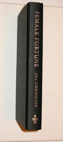 Female Fortune: Land, Gender and Authority : The Anne Lister Diaries and Other Writings 1833-36 (9781854890887) by Lister, Anne; Liddington, Jill