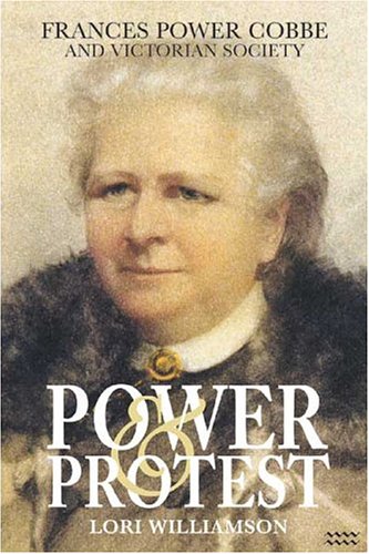 Power and Protest: Frances Power Cobbe and Victorian Society