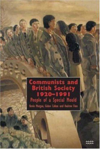 9781854891457: Communists and British Society 1920-1991: People of a Special Mould