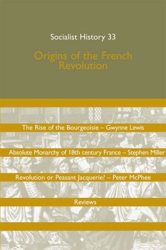 Stock image for Origins of the French Revolution: Socialist History 33 (Socialist History Journal) for sale by Benjamin Books
