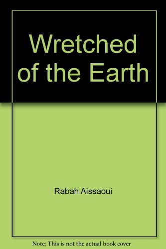 Beispielbild fr Wretched of the Earth zum Verkauf von Brook Bookstore