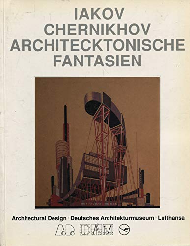 Stock image for Iakov Chernikhov. Architektonische Fantasien. Ausst. Ffm., Schaudepot des Dt. Architekturmuseums 1989. for sale by Mller & Grff e.K.