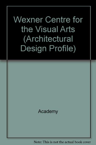 9781854900272: Wexner Centre for the Visual Arts: No 82 (Architectural Design Profile S.)