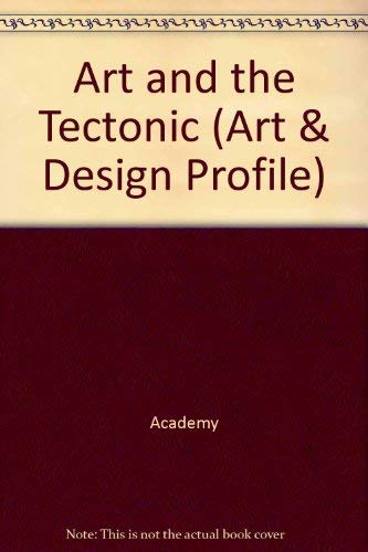 Art and the Tectonic (9781854900371) by Academy Editions