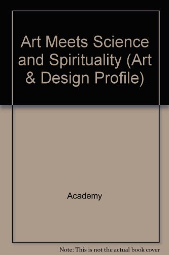 9781854900388: Art Meets Science and Spirituality: No. 21 (Art & Design Profile S.)