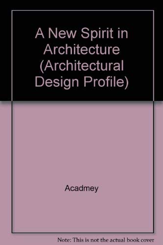 Beispielbild fr A New Spirit in Architecture: No. 89 (Architectural Design Profile S.) zum Verkauf von WorldofBooks