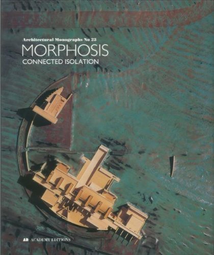 Morphosis: Connected Isolation (Architectural Monographs No 23) (9781854901514) by Thom Mayne