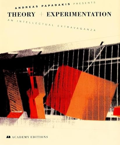 Andreas Papadakis Presents Theory and Experimentation An Intellectual Extravaganza