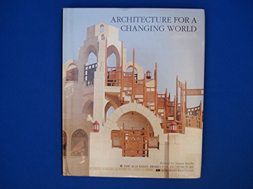 Beispielbild fr Architecture for a Changing World: The Aga Khan Award for Architecture zum Verkauf von Alphaville Books, Inc.