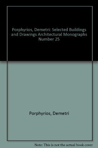 Beispielbild fr Demetri Porphyros: Selected Buildings & Writings (Architectural Monographs No 25) zum Verkauf von Riverby Books