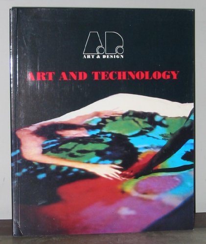 Stock image for Art and Technology: No. 39 (Art & Design Profile S.) for sale by WorldofBooks