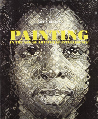 9781854902320: Painting in the Age of Artificial Intelligence (Art and Design Profiles)
