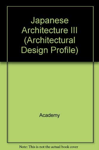 9781854902382: Japanese Architecture III: No. 107 (Architectural Design Profile S.)