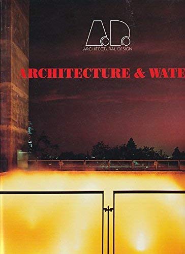 Beispielbild fr Architecture and Water (Architectural Design Profile) zum Verkauf von Books From California