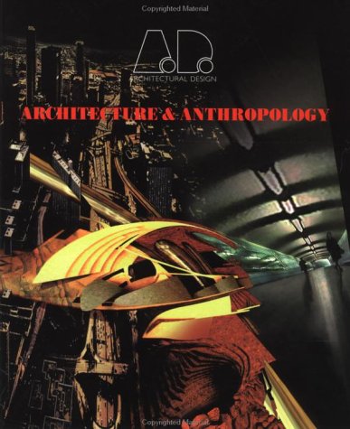 9781854902597: Architecture and Anthropology: No. 124 (Architectural Design Profile S.)
