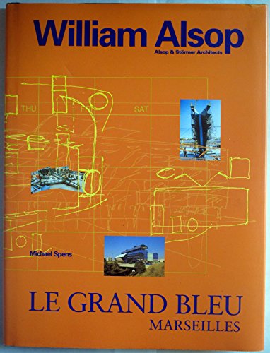 Stock image for William Alsop: Le Grand Bleu Marseilles for sale by Vashon Island Books