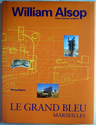 9781854903570: Grand Bleu: Hotel du Departement des Bouches-du-Rhone, Marseilles, Alsop and Stormer Architects