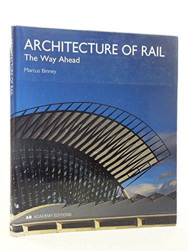 Architecture of Rail The Way Ahead