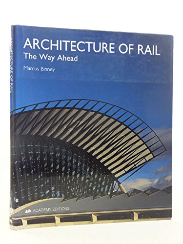9781854903969: Architecture of Rail: The Way Ahead.