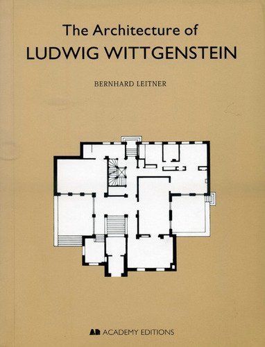 9781854904140: The Architecture of Ludwig Wittgenstein: A Documentation (Historical building monograph)