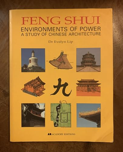 Stock image for Feng Shui: Environments of Power  " A Study of Chinese Architecture for sale by WorldofBooks