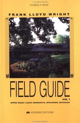 9781854904805: Upper Great Lakes, Michigan, Wisconsin and Minnesota (v. 1) (Frank Lloyd Wright Field Guide)