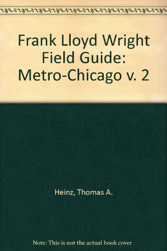 Frank Lloyd Wright Field Guide (v. 2) (9781854904928) by Thomas A. Heinz
