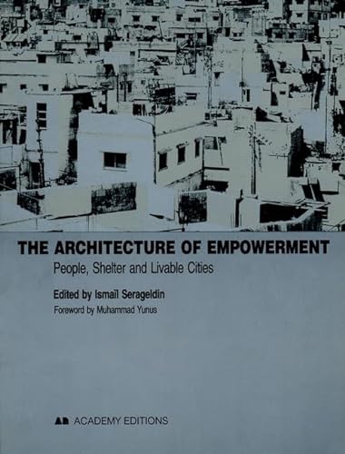 Stock image for The Architecture of Empowerment: People, Shelter and Livable Cities for sale by Vashon Island Books