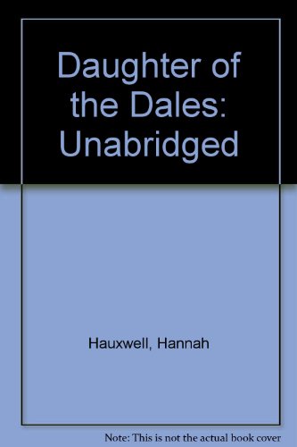 Unabridged (Daughter of the Dales) (9781854964205) by Hauxwell, Hannah; Cockcroft, Barry