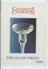 The Glass Virgin (Soundings) (9781854965806) by Cookson, Catherine