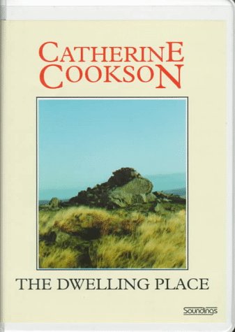 The Dwelling Place (Soundings) (9781854967527) by Cookson, Catherine