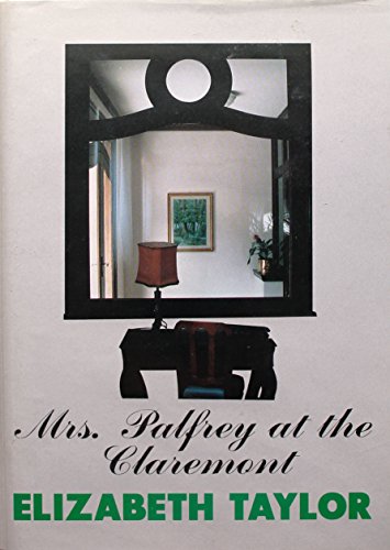 Mrs Palfrey at the Claremont (9781854968784) by Elizabeth Taylor