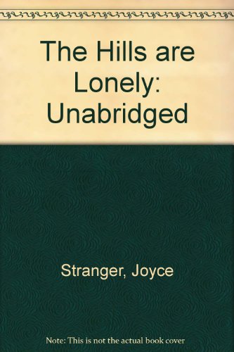 Unabridged (The Hills are Lonely) (9781854969323) by Stranger, Joyce