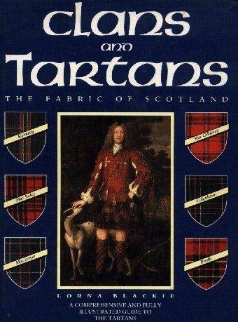 Imagen de archivo de Clans and Tartans: The Fabric of Scotland a la venta por Wonder Book